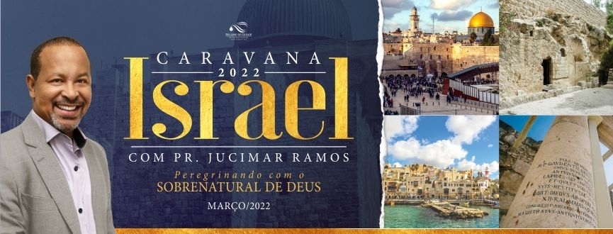 CARAVANA À ISRAEL COM PR JUCIMAR RAMOS